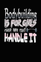 Bodybuilding Is for Girls Cause Men Can't Handle It