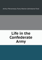Life in the Confederate Army