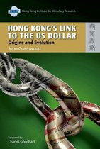 Hong Kong's Link to the US Dollar - Origins and Evolution