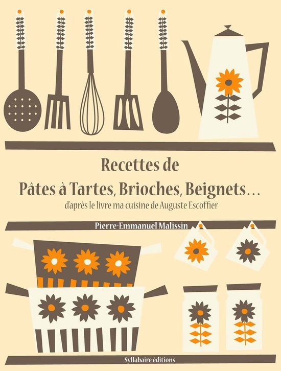 Les recettes d'Auguste Escoffier - Recettes de Pâtes à Tar ... - cover