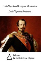 Louis-Napoléon Bonaparte à Lamartine