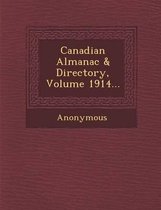 Canadian Almanac & Directory, Volume 1914...