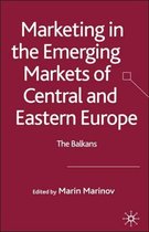 Marketing in the Emerging Markets of Central and Eastern Europe