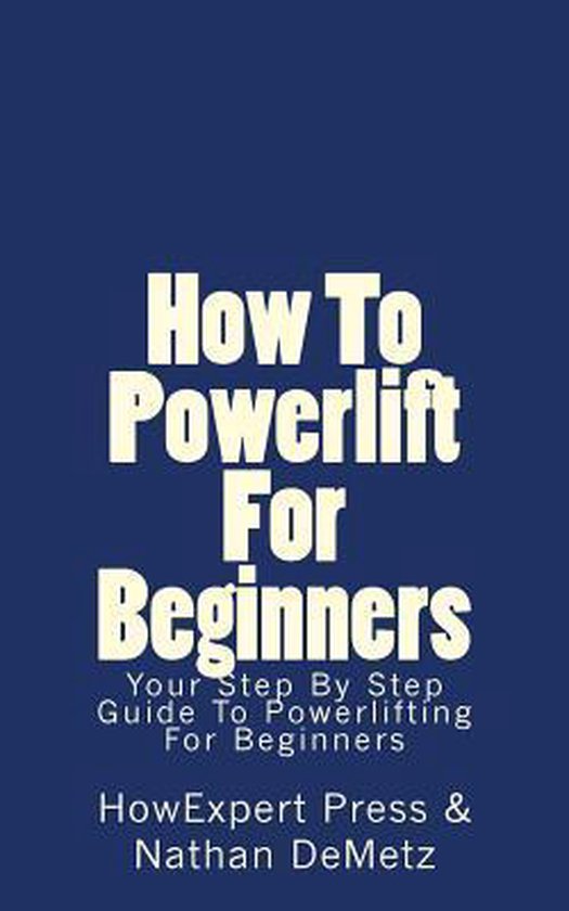 How To Powerlift For Beginners - cover