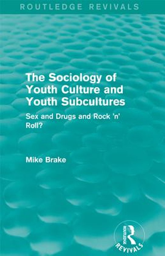 The Sociology of Youth Culture and Youth Subcultures (Routle ... - cover