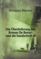 Die UEberlieferung des Roman De Renart und die handschrift O