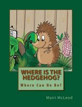 Where Is the Hedgehog?