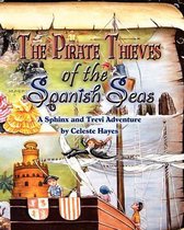 The Pirate Thieves of the Spanish Seas