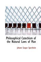 Philosophical Catechism of the Natural Laws of Man