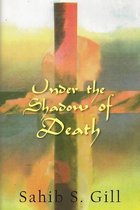 Under the Shadow of Death