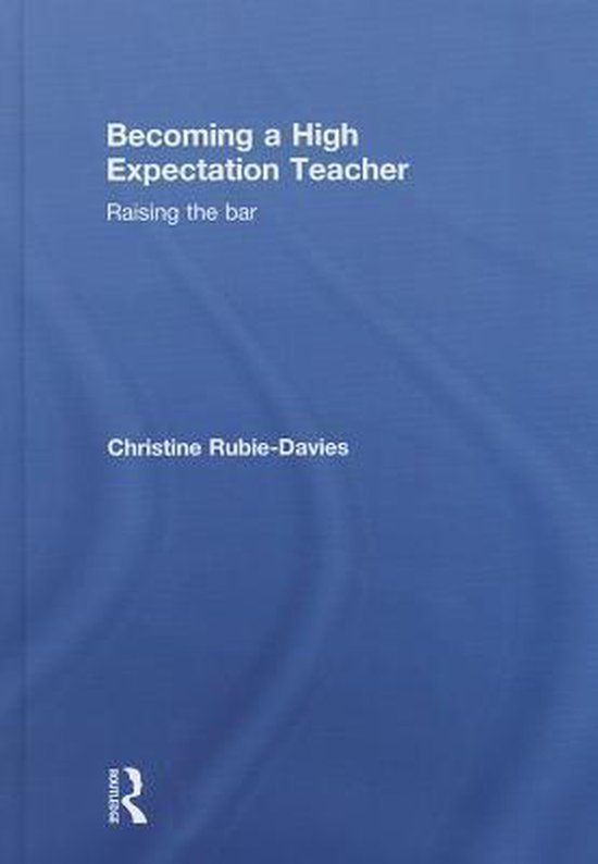 Couverture du livre 'Becoming a High Expectation Teacher' par Christine Rubie-Davies. Texte blanc sur fond bleu.