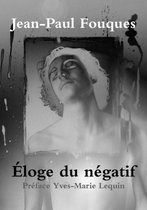 Eloge Du Negatif