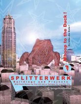 Splitterwerk, Whoop to the Duck! Es Lebe Die Ente!
