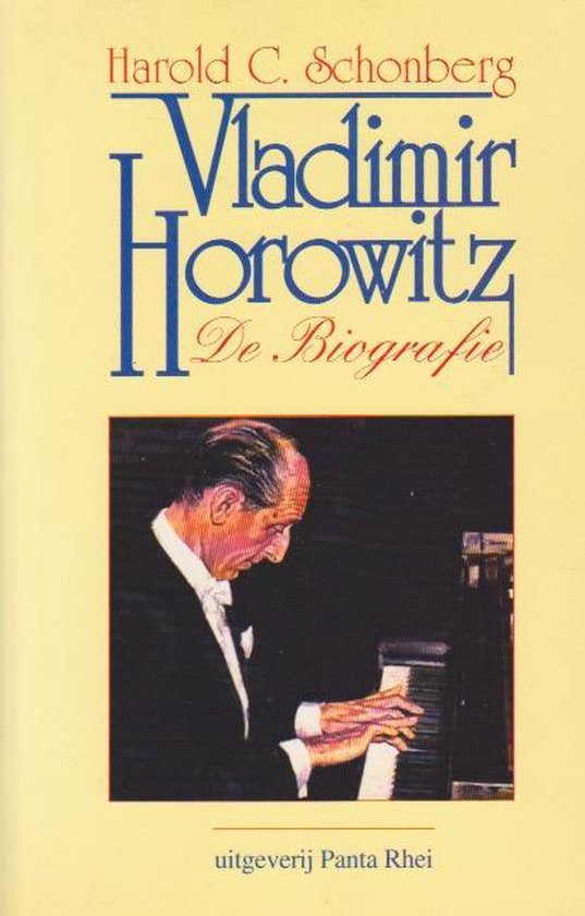 VLADIMIR HOROWITZ, DE BIOGRAFIE