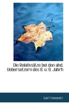 Die Relativs Tze Bei Den Ahd. Uebersetzern Des 8. U. 9. Jahrh