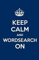 Keep Calm and Wordsearch on