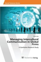 Managing Intercultural Communication in Global Firms
