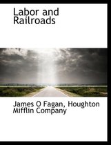 Labor and Railroads