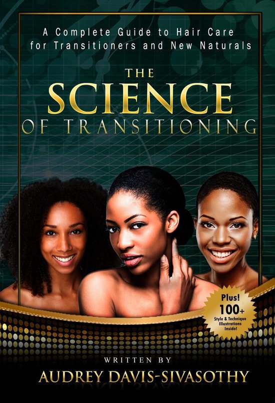 The Science of Transitioning: A Complete Guide to Hair Care  ... - cover