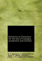 Elements of Chemistry for the Use of Colleges, Academies and Schools