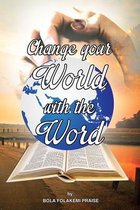Change Your World With The Word