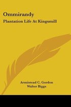 OMMIRANDY: PLANTATION LIFE AT KINGSMILL