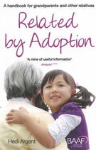 Related by Adoption: A Handbook for Grandparents and Other Relatives