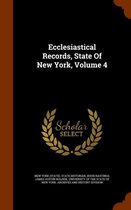 Ecclesiastical Records, State of New York, Volume 4