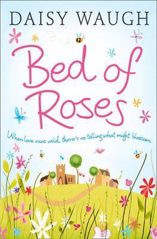 Bed of Roses, Daisy Waugh 9780007168194 Boeken