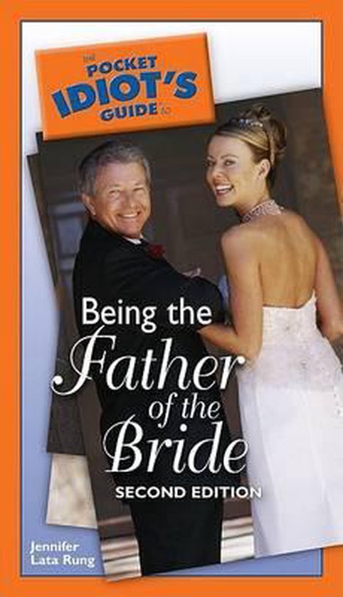 Pocket Idiot's Guide to Being the Father of the Bride - cover