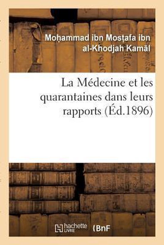 La M decine Et Les Quarantaines Dans Leurs Rapports Avec La Loi Musulmane ( Tanouir Et Adhen )