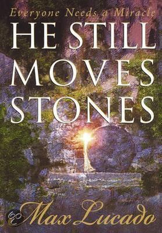 He Still Moves Stones