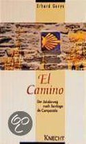El Camino. Der Jakobsweg nach Santiago de Compostela