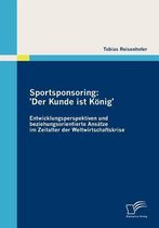 Sportsponsoring: 'Der Kunde ist König'