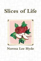 Slices of Life