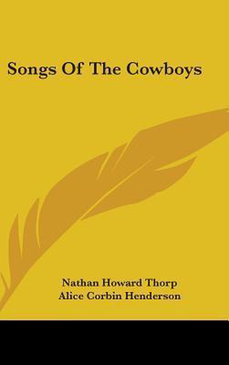 Songs Of The Cowboys van Nathan Howard Thorp