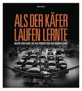 Als der Käfer laufen lernte