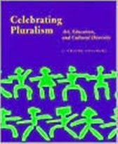 Celebrating Pluralism - Art, Education, and Cultural Diversity