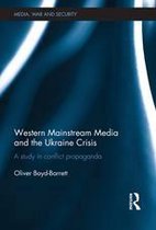 Media, War and Security - Western Mainstream Media and the Ukraine Crisis