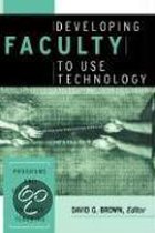 Developing Faculty To Use Technology