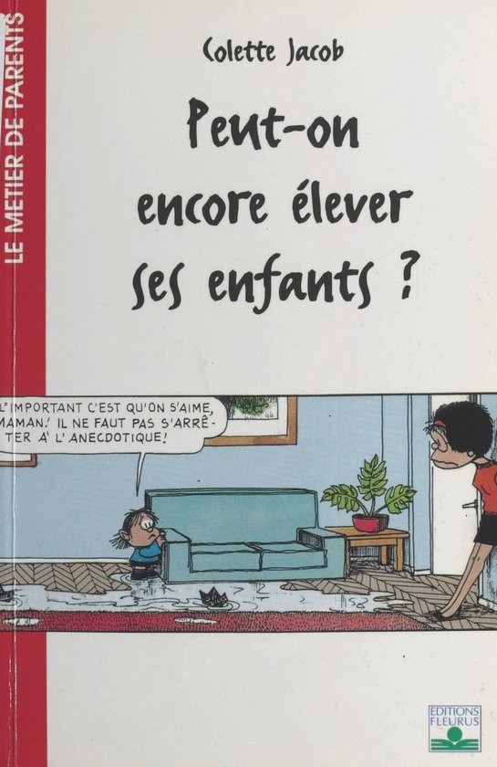 Peut-on encore élever ses enfants ? - cover