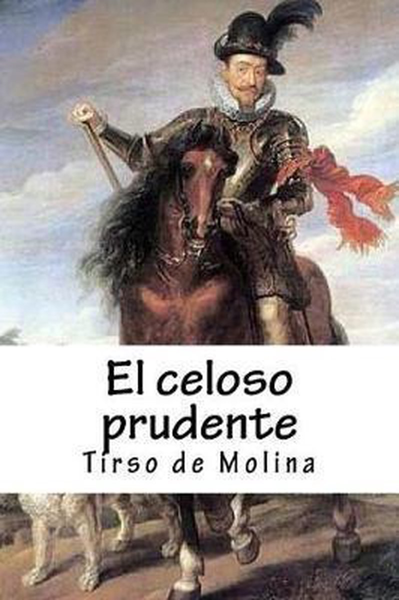 El celoso prudente - Tirso De Molina