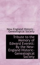 Tribute to the Memory of Edward Everett