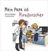 Mein Papa ist Hirnforscher
