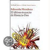 El Ultimi Trayecto De Horacio Dos/The Last Journey of Horatio Dos