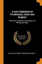 A New Alphabetical Vocabulary, Gailic and English