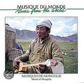 Musique Du Monde: Musiques De Mongolie = Music From The World:Music Of Mongolia