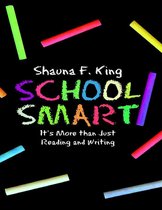 School Smart: It’s More Than Just Reading and Writing