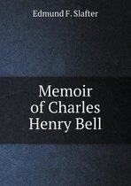 Memoir of Charles Henry Bell