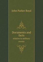 Documents and facts relative to military events